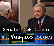 Bill Moyers speaks with Senator Dick Durbin (D-IL) on campaign finance reform, and big money's influence.